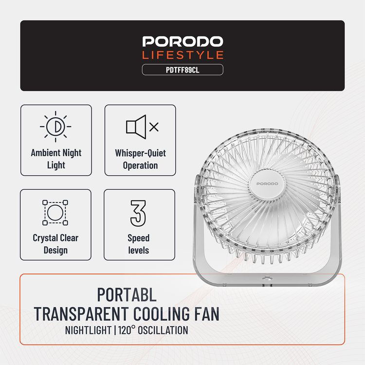 Porodo Portable Transparent Cooling Fan with Nightlight, 120° Oscillation, 3 Speed Levels, 3000mAh Battery Capacity, 3-9.5 Hours Working Time, 2.5 Hours Charging Time, ABS Material, Type-C Charging Interface, Whisper-Quiet Operation - Clear