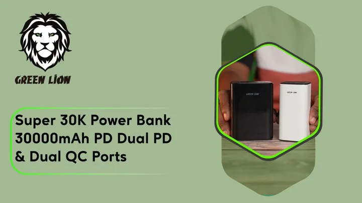 Green Lion Super 30K Power Bank 30000mAh PD 20W ( Dual PD & Dual QC Ports )