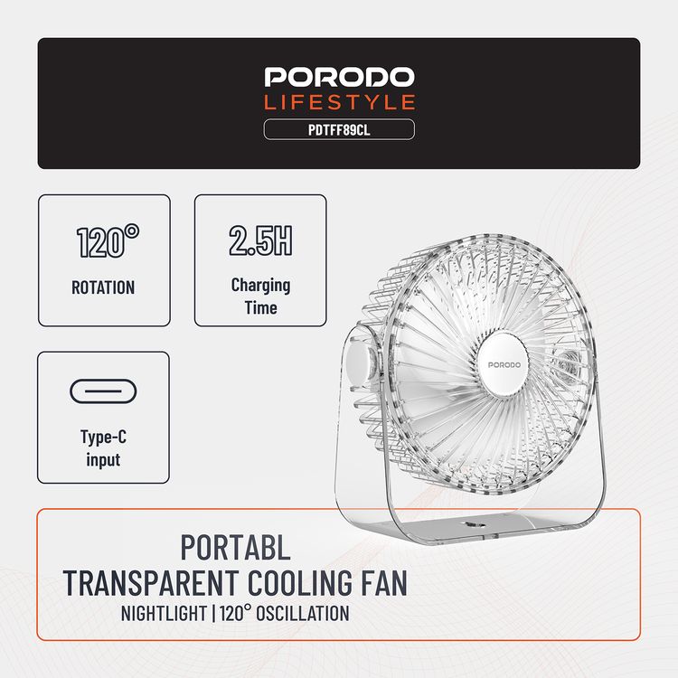 Porodo Portable Transparent Cooling Fan with Nightlight, 120° Oscillation, 3 Speed Levels, 3000mAh Battery Capacity, 3-9.5 Hours Working Time, 2.5 Hours Charging Time, ABS Material, Type-C Charging Interface, Whisper-Quiet Operation - Clear